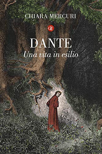 Dante Alighieri, una vita in esilio