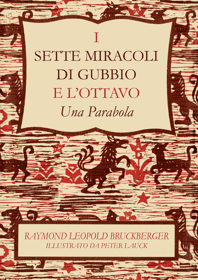 I sette miracoli di Gubbio e l’ottavo. Una parabola